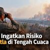 BMKG Ingatkan Risiko Karhutla di Tengah Cuaca Kering