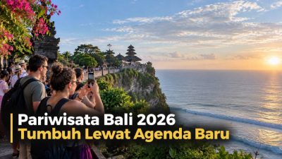 Pariwisata Bali 2026 Tumbuh Lewat Agenda Baru