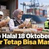 Wajib Halal 18 Oktober, Impor Tetap Bisa Masuk