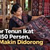 Ekspor Tenun Ikat Naik 150 Persen, Ulos Makin Didorong